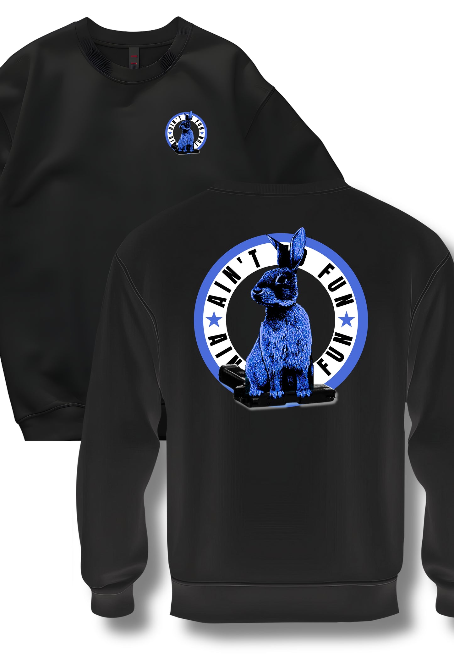 Ain't No Fun Crewnecks