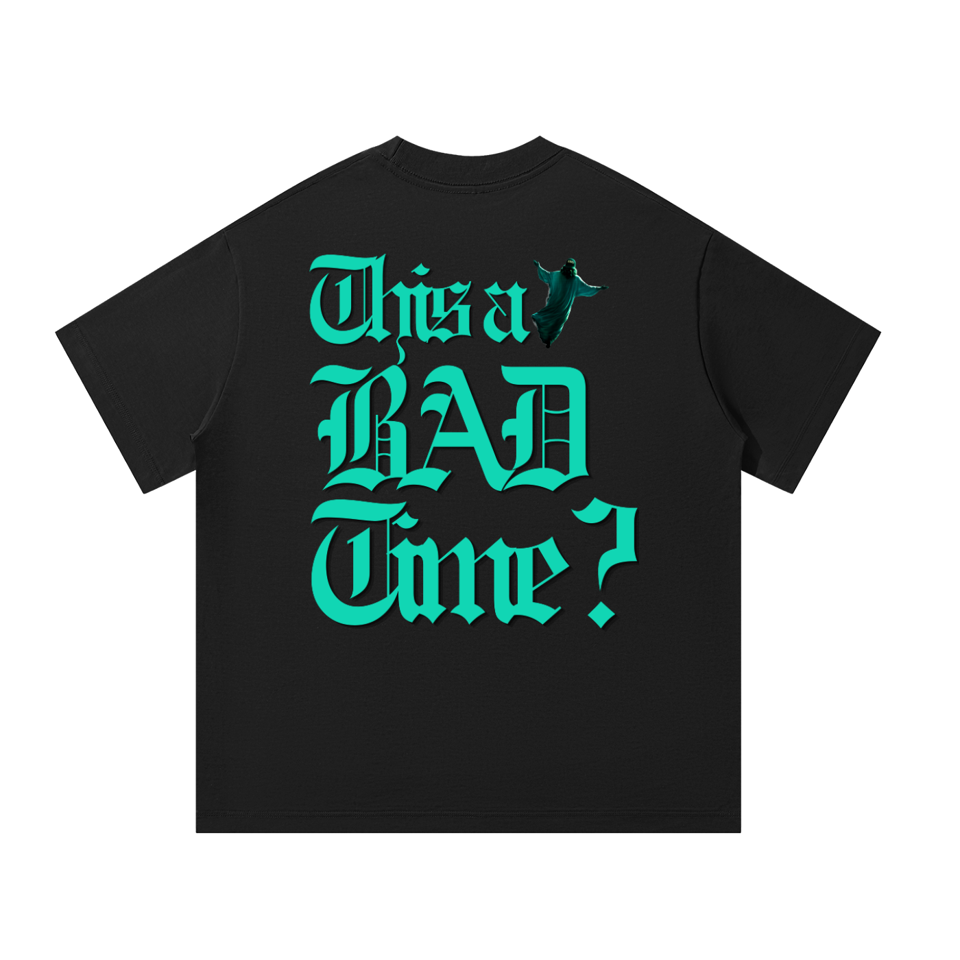 THIS A BAD TIME? Unisex T-Shirt