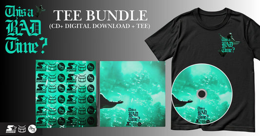 This A Bad Time? CD+ TEE + Digital Dowload Bundle